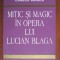 Mitic si magic in opera lui Lucian Blaga
