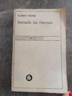 Semnele lui Hermes momente si sinteze- Florin Faifer foto