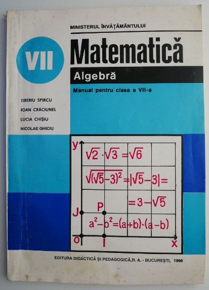 Matematica Algebra Manual pentru clasa a VII-a &ndash; Tiberiu Spircu (1995)