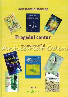 Fragedul Contur. Antologie Poetica - Constantin Manuta foto