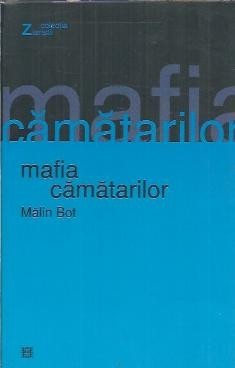Mafia camatarilor - Malin Bot foto