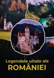 Cumpara ieftin Legendele uitate ale Rom&acirc;niei - EVELIN S. (R274)