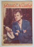 GAZETA NOASTRA ILUSTRATA , LAWRENCE TIBBETT , ANUL III , NO. 151 , 7 IUNIE *EDITIE INTERBELICA