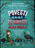POVESTI CA SA TE IUBESTI MAI MULT-ALEX ROVIRA, FRANCESC MIRALLES-340989