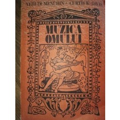 Muzica omului- Yehudi Menuhin, Curtis W.Davis