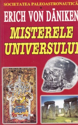 AS - ERICH VON DANIKEN - MISTERELE UNIVERSULUI (cu c&amp;acirc;teva sublinieri) foto