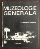 Corina Nicolescu - Muzeologie generală (1979)