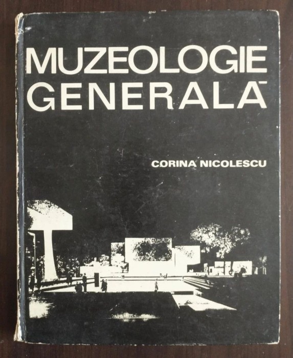 Corina Nicolescu - Muzeologie generală (1979)