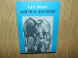 AFECTIUNI RECIPROCE -FELIX TOPESCU