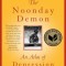 The Noonday Demon: An Atlas of Depression