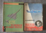 A. S. Iakovlev - Un constructor de avioane povesteşte + Povestiri din viaţa mea