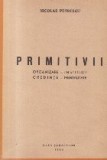 Primitivii. Organizare - Institutii - Credinte - Mentalitate (Editie 1944)