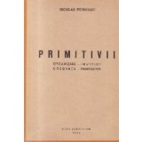 Primitivii. Organizare - Institutii - Credinte - Mentalitate (Editie 1944)