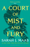 A Court of Mist and Fury | Sarah J. Maas, Bloomsbury Publishing PLC