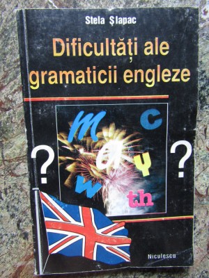 STELA SLAPAC - DIFICULTATI ALE GRAMATICII ENGLEZE foto