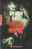 Wilhelm Dietl - Femei spion - servicii secrete - spionaj, 2010, Alta editura