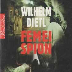 Wilhelm Dietl - Femei spion - servicii secrete - spionaj