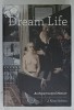 DREAM LIFE , AN EXPERIMENTAL MEMOIR by J. ALLAN HOBSON , 2011