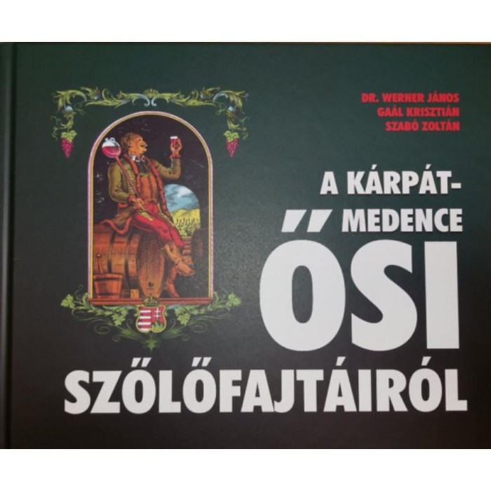 A K&aacute;rp&aacute;t-medence ősi szőlőfajt&aacute;ir&oacute;l - Dr. Werner J&aacute;nos