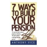 7 Ways to Build Your Pension