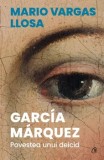Cumpara ieftin Garcia Marquez. Povestea unui deicid/Mario Vargas Llosa, Curtea Veche Publishing