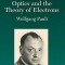 Optics and the Theory of Electrons: Volume 2 of Pauli Lectures on Physics