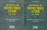 AS - C. GH. MARINESCU - UN SECOL DE &Icirc;NVĂȚĂM&Acirc;NT MEDICAL SUPERIOR LA IAȘI - 2 VOLUME
