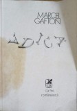ADICA (CU DEDICATIE CATRE PICTORUL BENEDICT GANESCU)-MARCEL GAFTON-245366