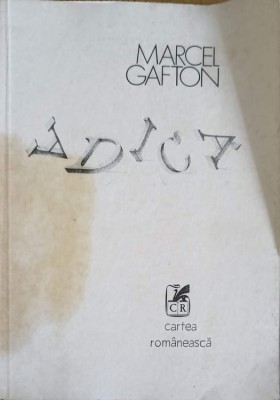 ADICA (CU DEDICATIE CATRE PICTORUL BENEDICT GANESCU)-MARCEL GAFTON-245366 foto