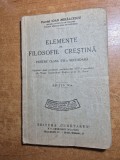 elemente de filozofie crestina - manual pentru clasa a 8-a secundara - din anul 1935