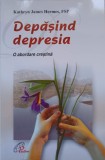 Carte Religioasa: Depasind Depresia - O Abordare Crestina de Kathryn James Hermes, Editura Pauline, An 2009, Necartonata