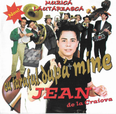 CD Jean de la Craiova &amp;lrm;&amp;ndash; Cu Taraful După Mine, original foto