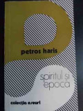 Spiritul Si Epoca - Petros Haris ,541656