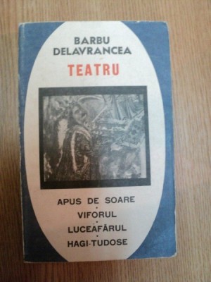 TEATRU de BARBU DELAVRANCEA , Bucuresti 1967 foto