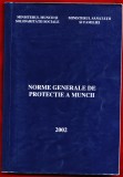 "Norme generale de protectie a muncii" - Bucuresti - 2002