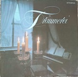Vinil LP Traumerei COLECTIV, Eterna, Muzica Clasica, Beethoven, Brahms, Schumann, Tschaikowski, Wagner, Bruch - 1987
