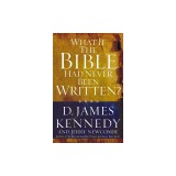 What If the Bible Had Never Been Written