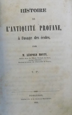 HISTOIRE DE L &amp;#039; ANTIQUITE PROFANE A L &amp;#039; USAGE DES ECOLES par M. LEOPOLD MONTY , 1851 foto