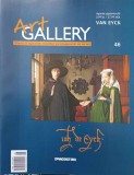 Revista Art Gallery Nr. 46: Van Eyck, Editor Petros Kapnistos, Album Arta, DeAgostini 2007