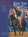 Raise Your Hand If You Love Horses: Pat Parelli&#039;s Journey from Zero to Hero