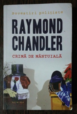 CRIMA DE MANTUIALA - RAYMOND CHANDLER foto
