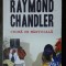 CRIMA DE MANTUIALA - RAYMOND CHANDLER