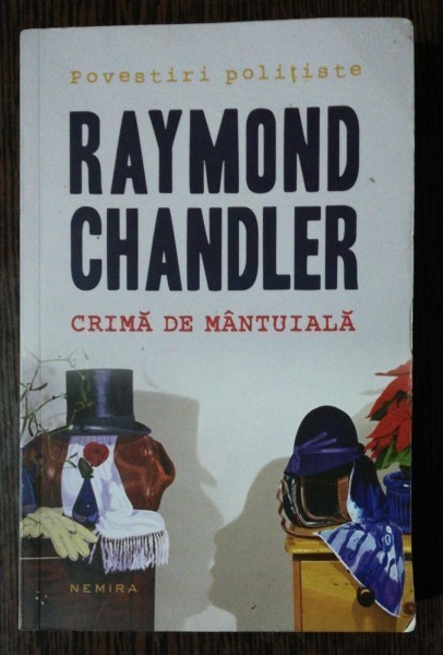 CRIMA DE MANTUIALA - RAYMOND CHANDLER