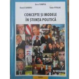CONCEPTE SI MODELE IN STIINTA POLITICA-DORU TOMPEA, DANIEL SANDRU, TUDOR PITULAC-216486