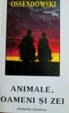 Animale, oameni si zei - Ferdinand Ossendowski
