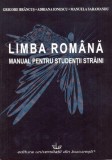 Limba rom&acirc;nă &ndash; manual pentru studenții străini - Paperback brosat - Adriana Ionescu, Grigore Br&acirc;ncuș, Manuela Saramandu - Editura Universității din Bu