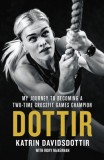 Dottir: My Journey to Becoming a Two-Time Crossfit Games Champion