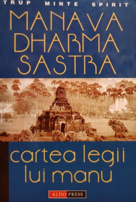 Manava Dharma Sastra - Cartea legii lui Manu (2001) foto