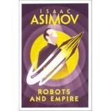 Asimov: Robot - Robots &amp; Empire