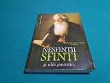 NESFINȚII SFINȚI ȘI ALTE POVESTIRI / ARHIMANDRIT THION / 2013 *